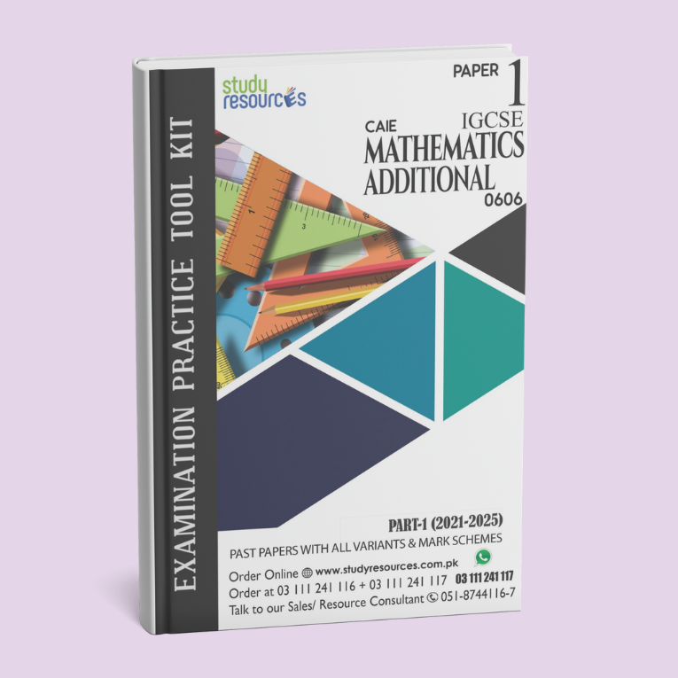 Cambridge IGCSE Mathematics Additional (0606) P-1 Past Papers Part-1 (2021-2025)