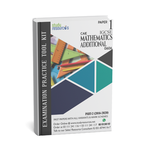 Cambridge IGCSE Mathematics Additional (0606) P-1 Past Papers Part-2 (2016-2020)