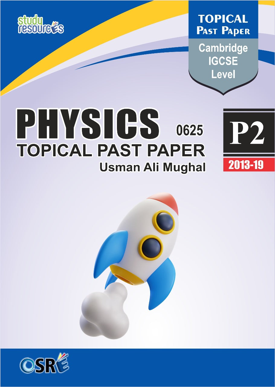 Cambridge IGCSE Physics (0625) Topical MCQs Paper-2 (2013-2019) by Sir. Usman Ali Mughal