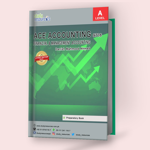 Cambridge A-Level ACE Accounting (9706) by Danish Mahmood Ahmed