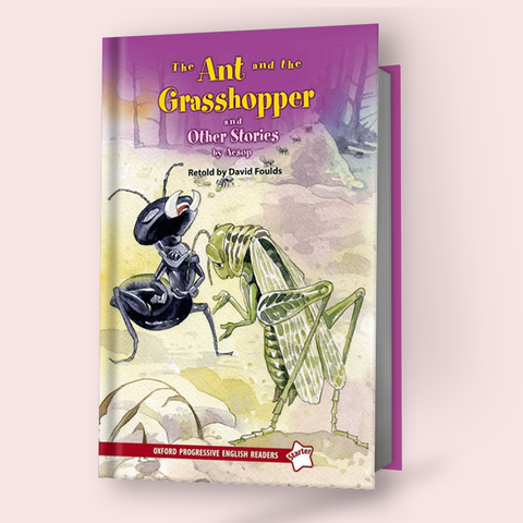 Oxford Progressive English Readers Level Starter: The Ant and the Grasshopper and Other Stories