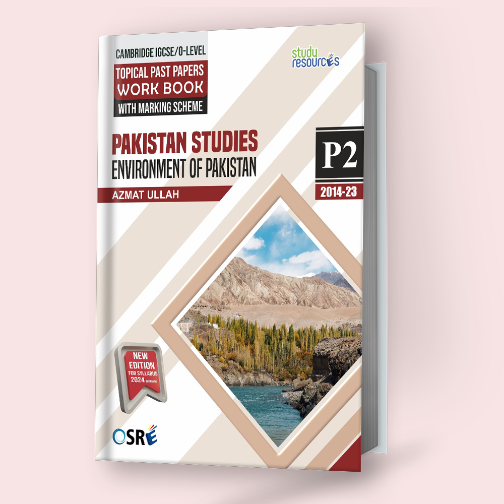 Cambridge IGCSE/O-Level Pakistan Studies (2059/0448) Environment Of Pakistan Topical Past Papers-2 & Workbook (2014-2023) by Sir Azmat Ullah
