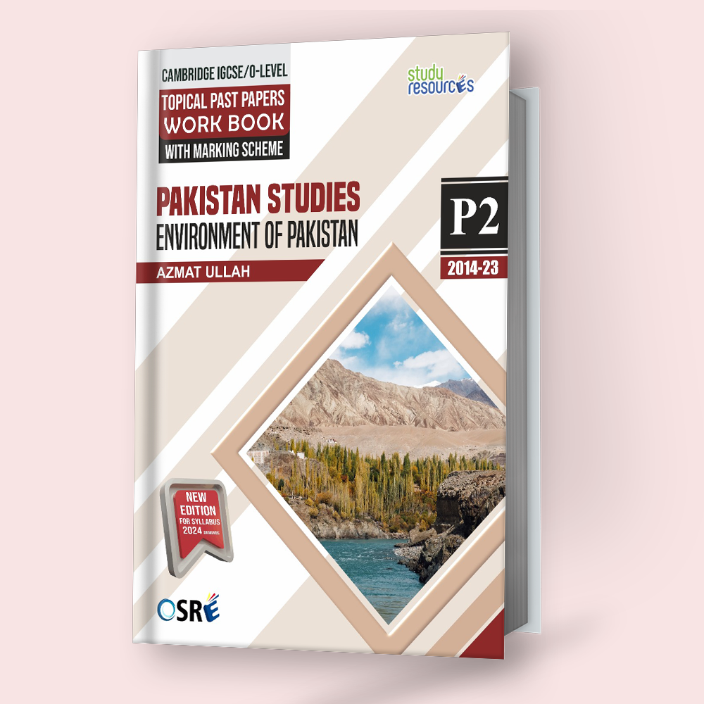 Cambridge O-Level Pakistan Studies (2059/0448) Environment Of Pakistan Topical Past Papers-2 & Workbook (2014-2023) by Sir Azmat Ullah