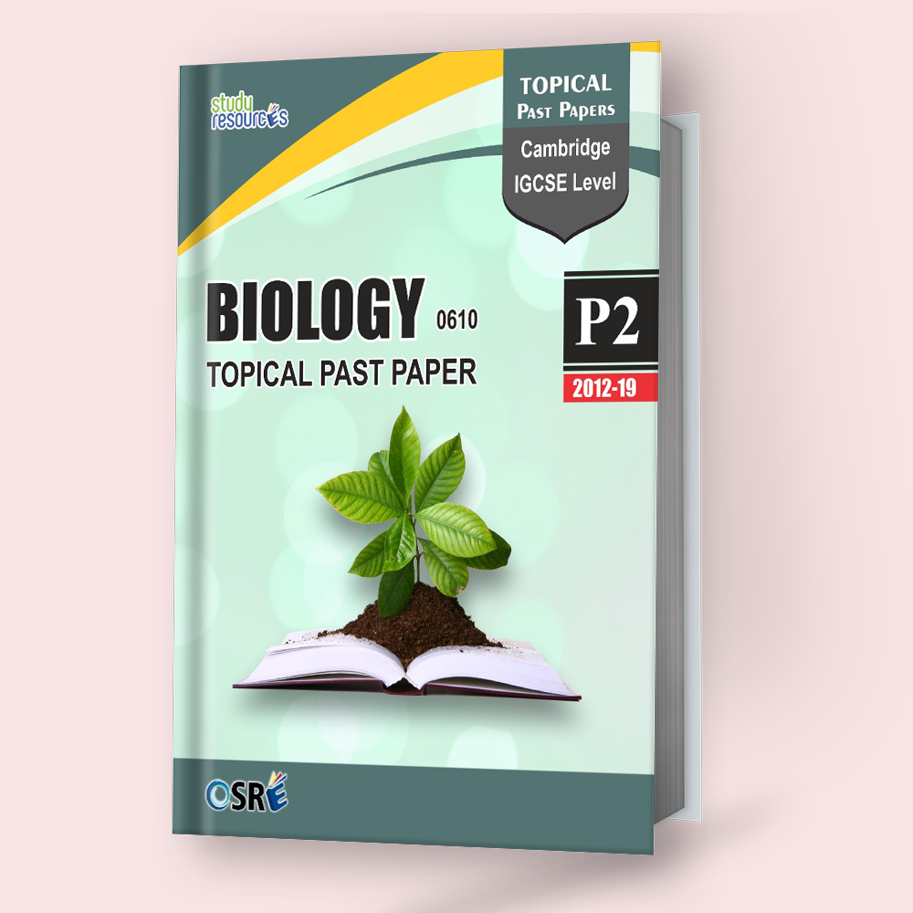 Cambridge IGCSE Biology (0610) P-2 Topical Past Papers (2012-2019)