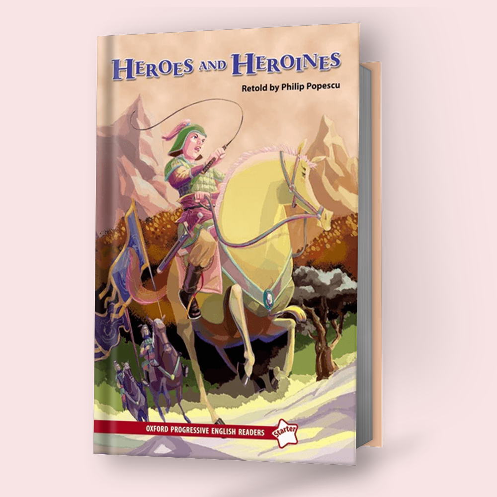 Oxford Progressive English Readers Level Starter: Heroes and Heroines