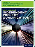 Oxford AQA International A Level Independent Project Qualification (IPQ) Course Book
