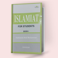 Islamiyat for Students – Book 1 (Farkhanda Noor Muhammad)
