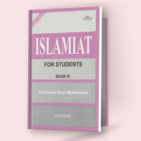 Islamiyat for Students – Book 4 (Farkhanda Noor Muhammad)