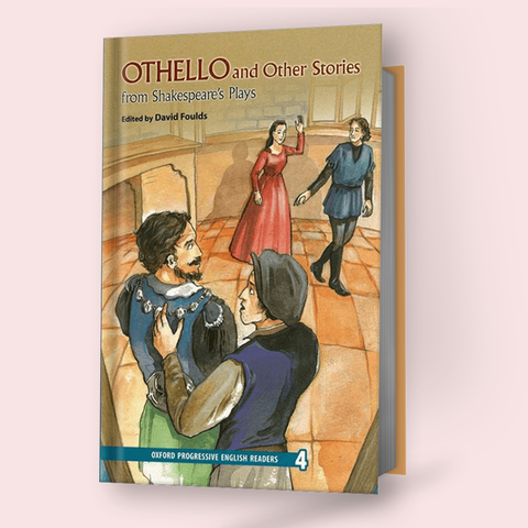 Oxford Progressive English Readers Level 4: Othello and Other Stories from Shakespeare's Plays