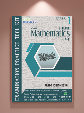 Cambridge O-Level Mathematics (4024) P-1 Past Papers Part-2 (2015-2019) - Study Resources