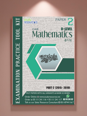 Cambridge O-Level Mathematics (4024) P-2 Past Papers Part-2 (2015-2019) - Study Resources