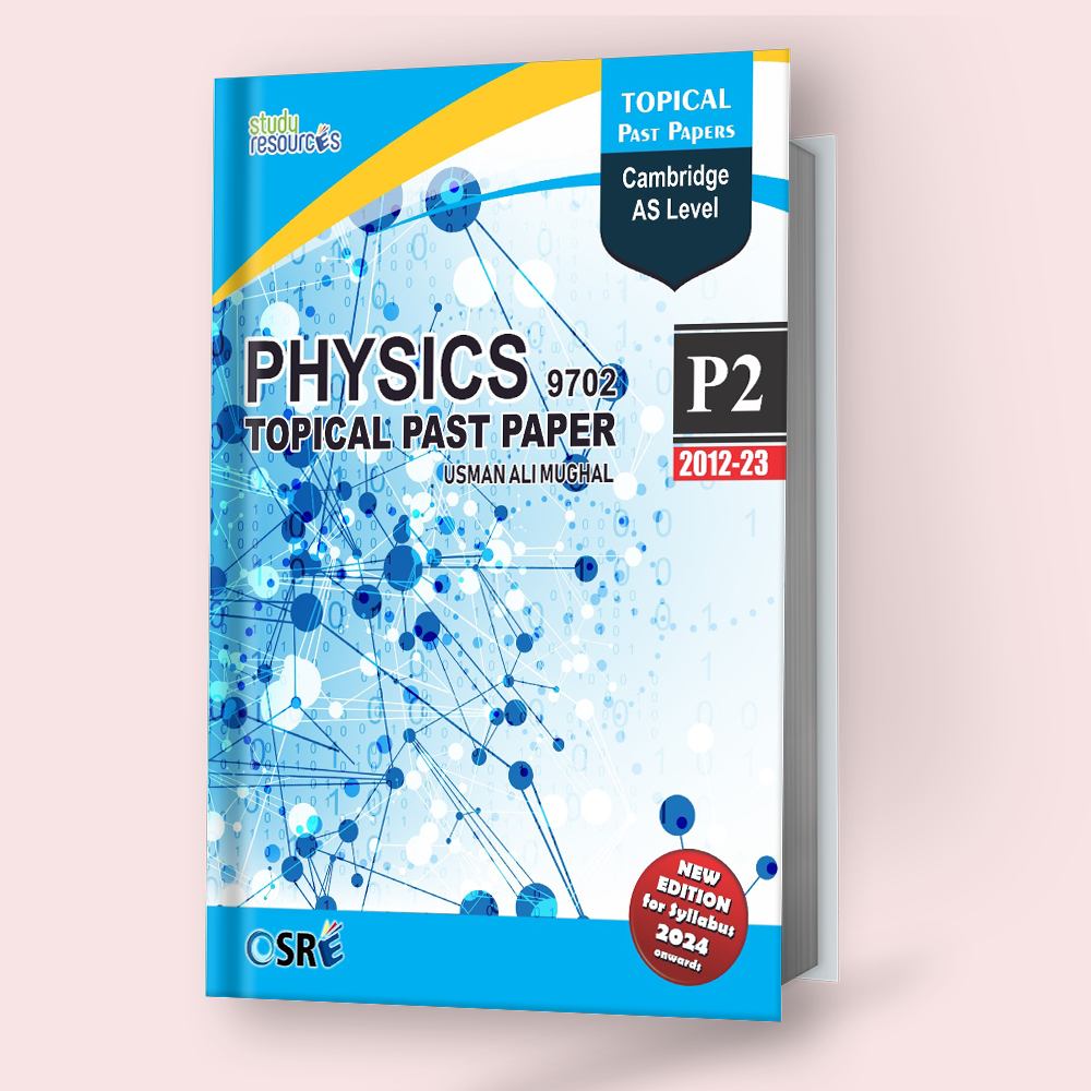 Cambridge AS-Level Physics (9702) Topical Paper 2 (2012-2023) by Sir. Usman Ali Mughal