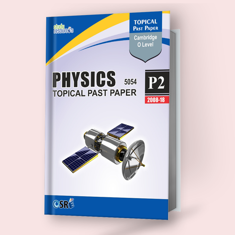 Cambridge O-Level Physics (5054) P-2 Theory (2008-2018)