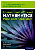 Oxford AQA International A2 Level Mathematics Pure and Statistics Couse Book