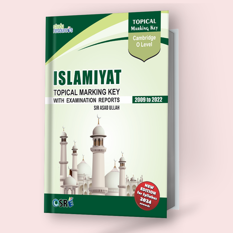 Cambridge O-Level Islamiyat (2058) Topical Marking Key (2009-2022) by Sir Asadullah