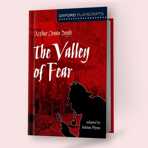 Oxford Playscripts: The Valley of Fear