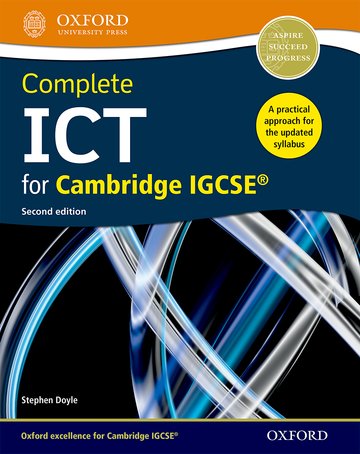 Cambridge IGCSE Complete ICT (0417) Coursebook by OUP 2nd Edition