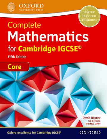 Cambridge IGCSE Complete Mathematics (0580) Core Coursebook by OUP (5th Edition)
