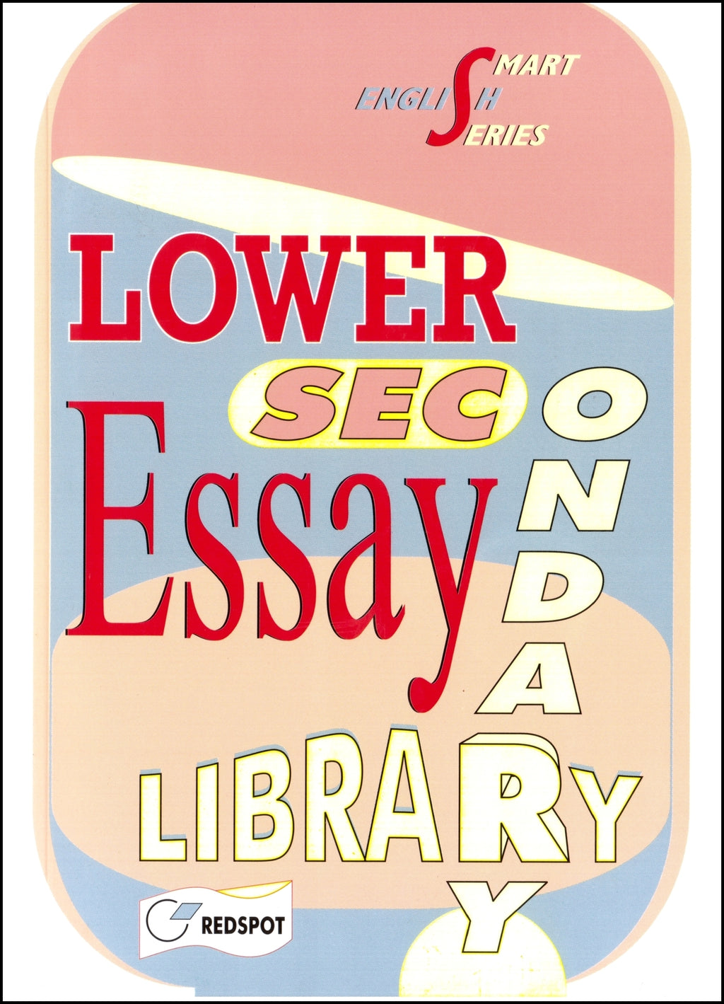 Lower Secondary Essay Library by RedSpot