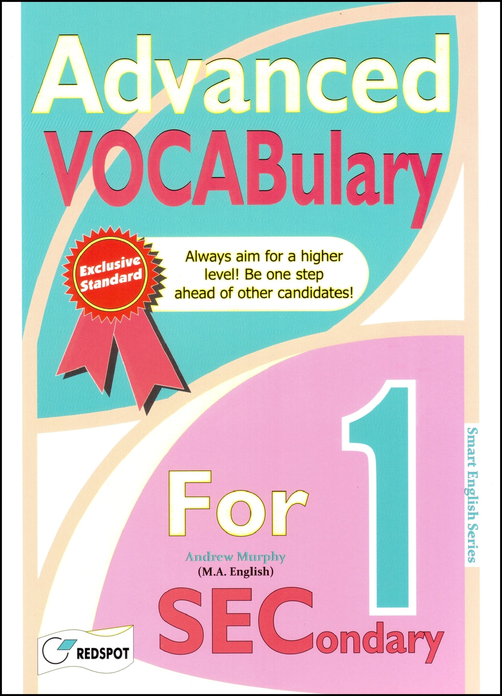 Advanced English Vocabulary for Secondary-1 by RedSpot