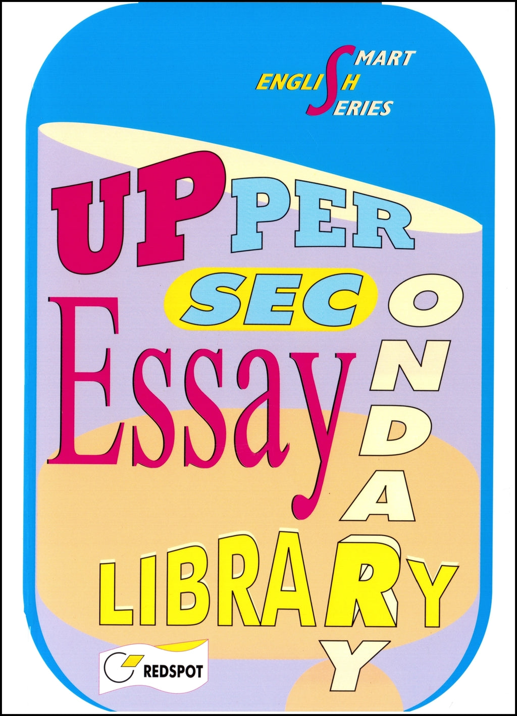Upper Secondary Essay Library by RedSpot