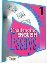 Challenging English Essays for Secondary-1 by RedSpot
